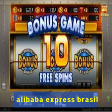 alibaba express brasil